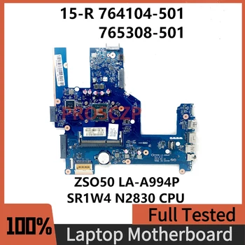 764104-501 764104-001 765308-501 дънна Платка за лаптоп HP 15-R 15T-R дънна Платка ZSO50 LA-A994P с процесор SR1W4 N2830 100% Тествана е В ред